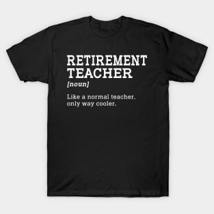 Retirement Teacher Back To School Gift T-Shirt